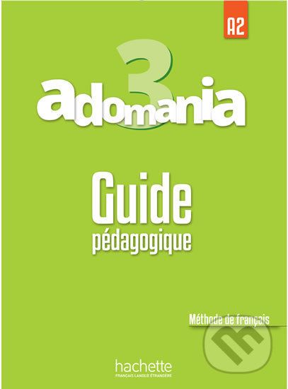 Adomania 3 (A2) Guide pédagogique - Celine Himber - obrázek 1
