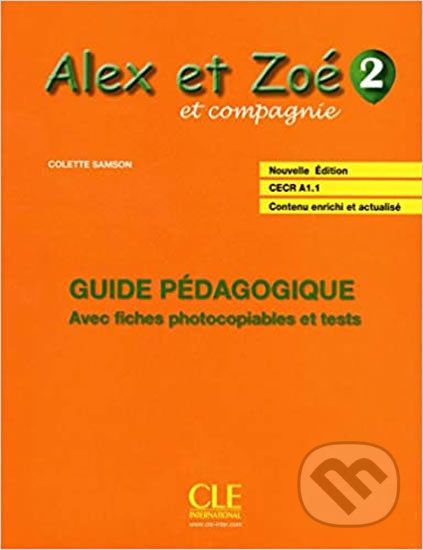 Alex et Zoé 2 (A1.2): Guide pédagogique - Colette Samson - obrázek 1