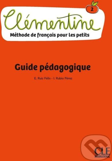 Clémentine 2 - Niveau A1.1 - Guide pédagogique - Felix Emilio Ruiz - obrázek 1