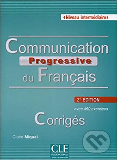 Communication progressive du francais: Intermédiaire Corrigés, 2ed - Claire Miquel - obrázek 1