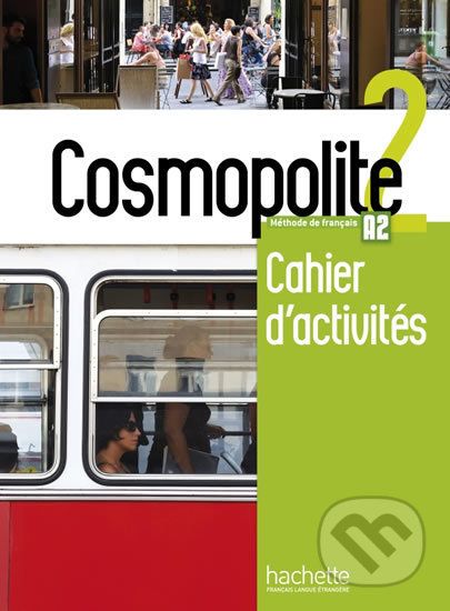 Cosmopolite 2 (A2) Cahier d´activités + CD audio - Hachette Francais Langue Étrangere - obrázek 1