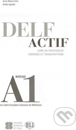 DELF Actif A1: Scolaire - Guide du professeur - Maria Anna Crimi - obrázek 1