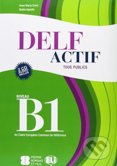 DELF Actif B1: Tous Publics + 2 Audio CDs - Maria Anna Crimi - obrázek 1