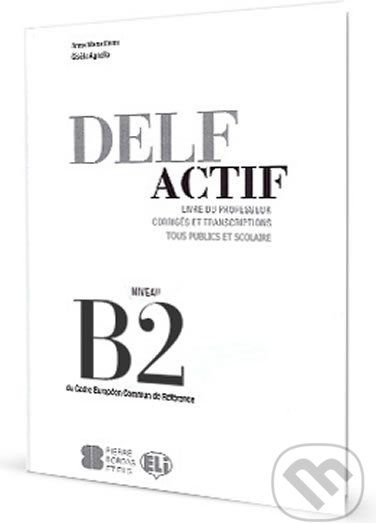 DELF Actif B2: Tous Publics - Guide du professeur - Maria Anna Crimi - obrázek 1