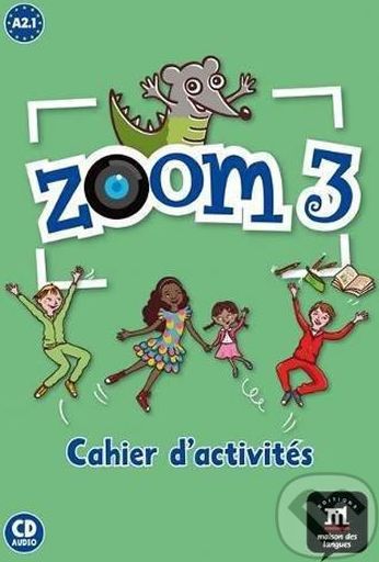 Zoom 3 (A2.1) – Cahier d´activités FLE + CD - Klett - obrázek 1