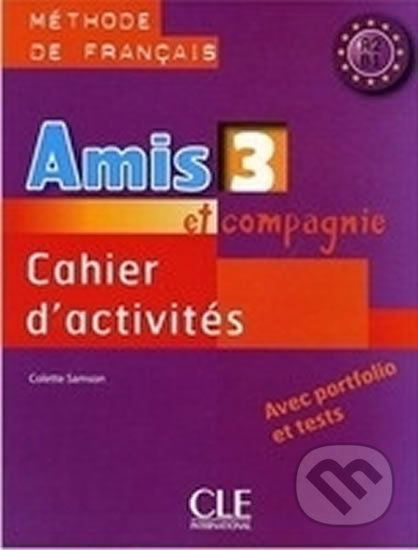Amis et compagnie 3: Cahier d´activités - Samson Colette - obrázek 1