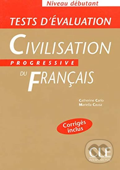 Civilisation progressive du francais: Débutant Tests d´évaluation - Catherine Carlo - obrázek 1