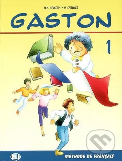 Gaston 1: Livre de l´éleve - H. Challier, A.M. Apicella - obrázek 1