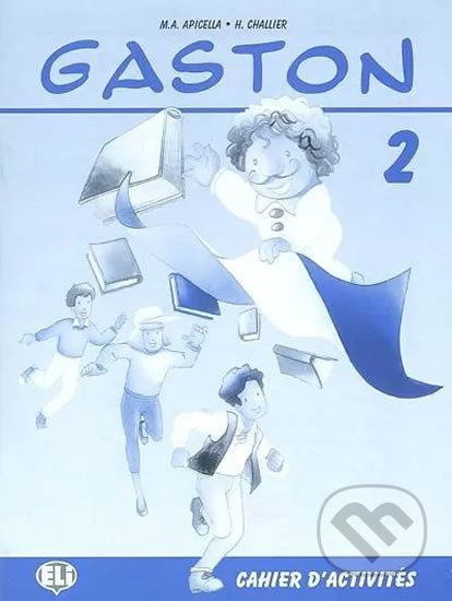 Gaston 2: Cahier d´activités - H. Challier, A.M. Apicella - obrázek 1