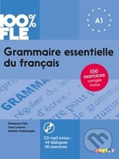 Grammaire essentielle du francais A1: Livre + CD - Violette Petitmengin, Yves Loiseau, Clémence Fafa - obrázek 1