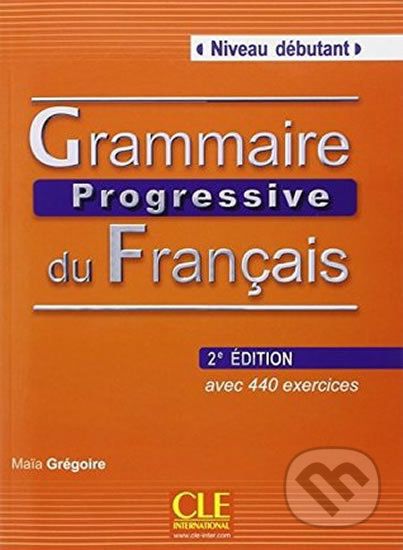 Grammaire progressive du francais: Débutant Livre + CD audio, 2. édition - Maia Grégoire - obrázek 1
