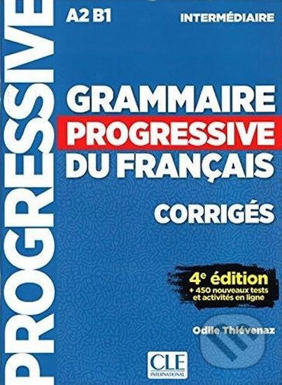 Grammaire progressive du francais: Intermédiaire Corrigés, 4. édition - Eric Pessan - obrázek 1