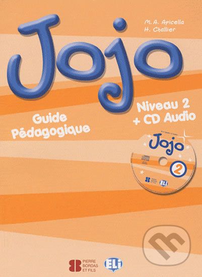Jojo 2: Guide pédagogique + CD Audio - H. Challier, M.A. Apicella - obrázek 1