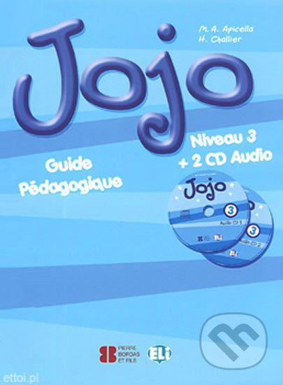 Jojo 3: Guide pédagogique + CD Audio - H. Challier, M.A. Apicella - obrázek 1