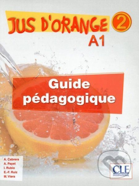 Jus d´orange 2 - Niveau A1 - Guide pédagogique - Adrian Cabrera - obrázek 1
