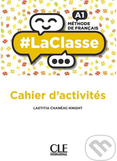 LaClasse A1: Cahier d´activités - Laetitia Chanéac-Knight - obrázek 1