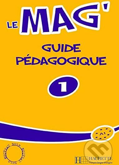 Le Mag´ 1 (A1): Guide pédagogique - Celine Himber - obrázek 1