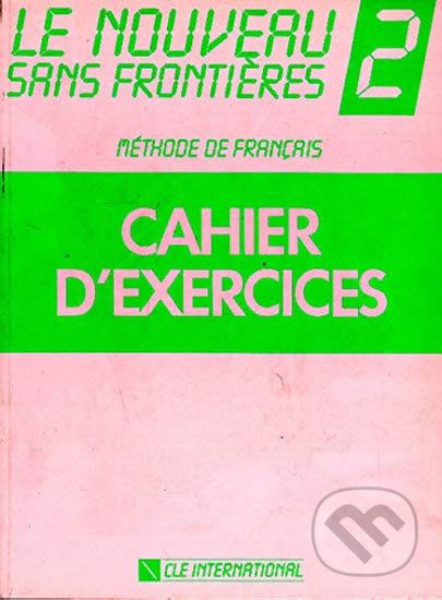 Le nouveau sans frontiéres 2: Cahier d´exercices - Philippe Dominique - obrázek 1