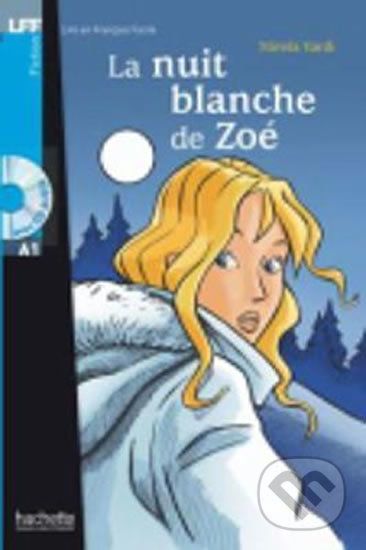 Lire et Francais Facile A1: La nuit blanche de Zoé + CD - Mirela Vardi - obrázek 1