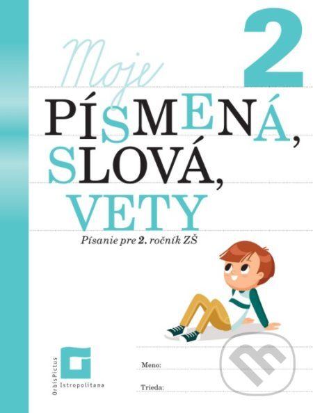 Moje písmená, slová vety 2 - Orbis Pictus Istropolitana - obrázek 1