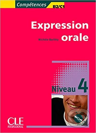 Expression orale 4 B2/C1 + Audio CD - Michele Barfety - obrázek 1