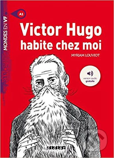 Mondes en VF A1: Victor Hugo habite chez moi - Myriam Louviot - obrázek 1