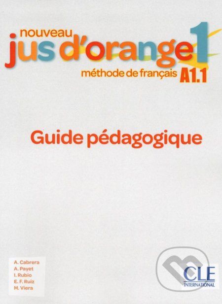 Nouveau Jus d´orange 1 - Niveau A1.1 - Guide pédagogique - Adrian Cabrera - obrázek 1