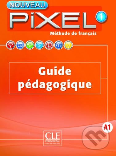 Nouveau Pixel 1 A1: Guide pédagogique - Sylvie Schmitt - obrázek 1