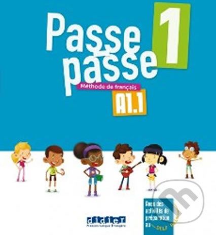 Passe passe 1 A1.1: Livre éleve - Catherine Adam - obrázek 1