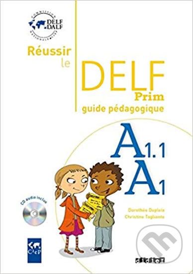 Réussir le DELF A1.1/A1 Prim´: Guide pédagogique & CD - Didier - obrázek 1