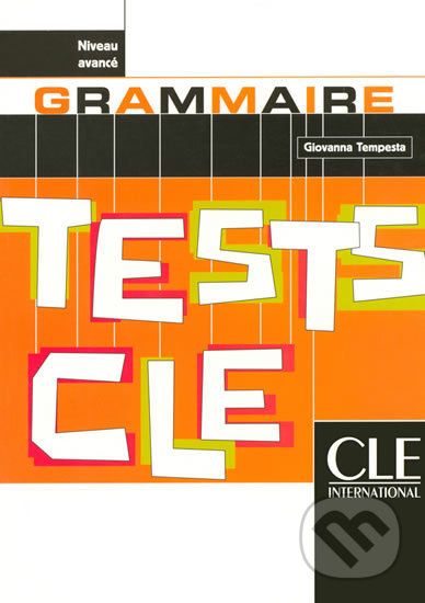 Tests CLE Grammaire: Avancé Livre - Giovanna Tempesta - obrázek 1