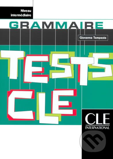 Tests CLE Grammaire: Intermédiaire Livre - Giovanna Tempesta - obrázek 1