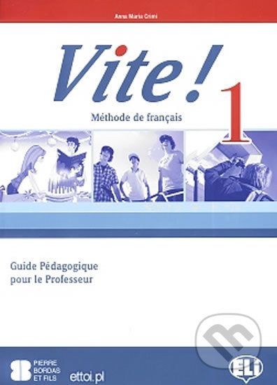 Vite! 1: Guide pédagogique + 2 Class Audio CDs + 1 Test CD - Maria Anna Crimi - obrázek 1
