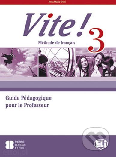 Vite! 3: Guide pédagogique + 2 Class Audio CDs + 1 Test CD - Maria Anna Crimi - obrázek 1