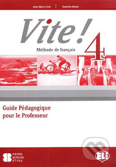 Vite! 4: Guide pédagogique + 2 Class Audio CDs + 1 Test CD - Maria Anna Crimi - obrázek 1