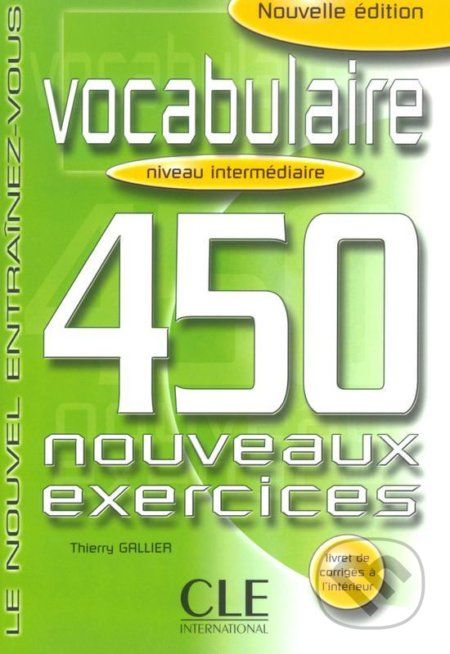 Vocabulaire 450 exercices intermédiaire - Cahier d´activités - Thierry Gallier - obrázek 1