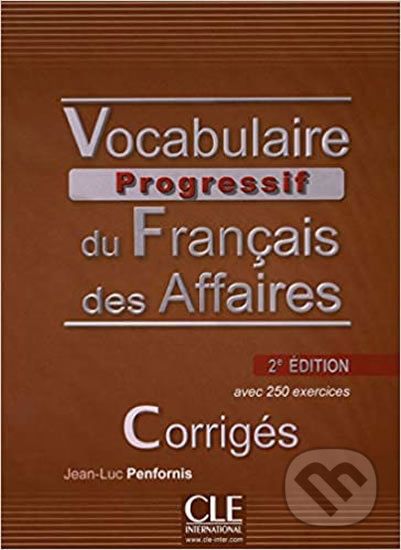 Vocabulaire progressif du francais des affaires: Corrigés, 2. édition - Jean-Luc Penfornis - obrázek 1