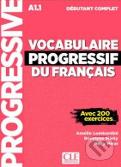 Vocabulaire progressif du francais: Débutant Livre A1.1 + CD + App - Amélie Lombardini - obrázek 1