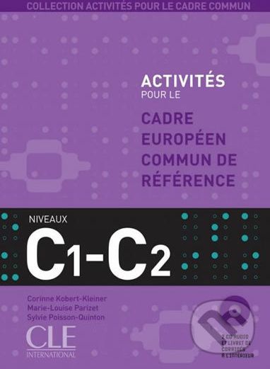 Activités pour le CECR: C1-C2 Livre + corrigés + Audio CDs - Cle International - obrázek 1