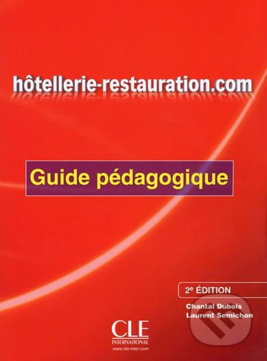 Hotellerie-Restauration.com: Guide pédagogique, 2. édition - Chantal Dubois - obrázek 1