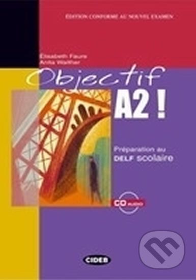 Objectif A2! + CD Audio - Elisabeth Faure - obrázek 1