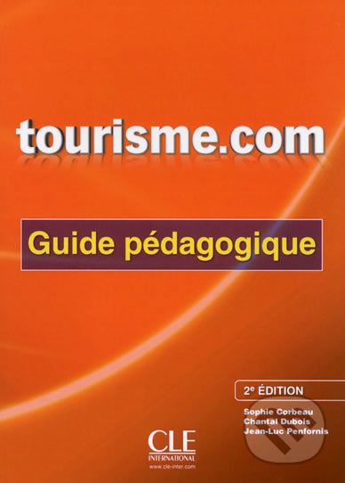 Tourisme.com A2/B1: Guide pédagogique 2. édition - Sophie Corbeau - obrázek 1