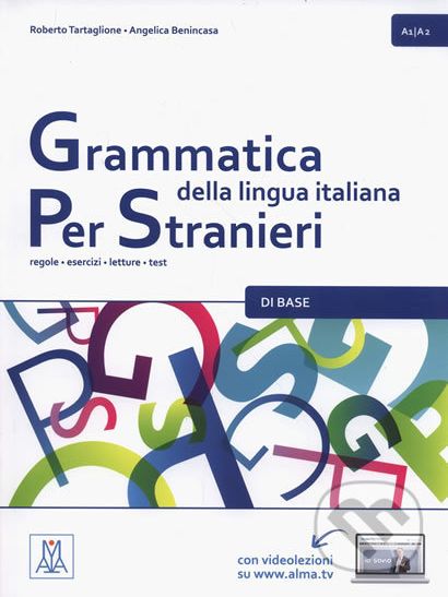 Grammatica della lingua italiana per stranieri A1/A2 di base: regole - esercizi - letture - test - Roberto Tartaglione - obrázek 1