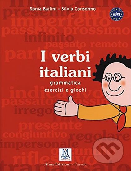 I verbi italiani (A1/C1) Grammatica - esercizi - giochi - Silvia Consonno, Sonia Bailini - obrázek 1