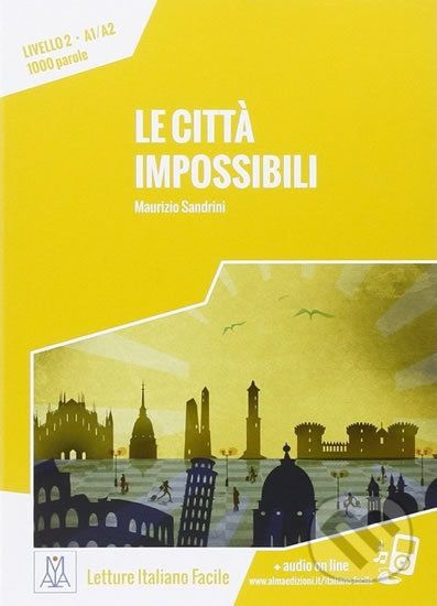 Le citta impossibili: Livello 2, A1/A2 - Maurizio Sandrini - obrázek 1