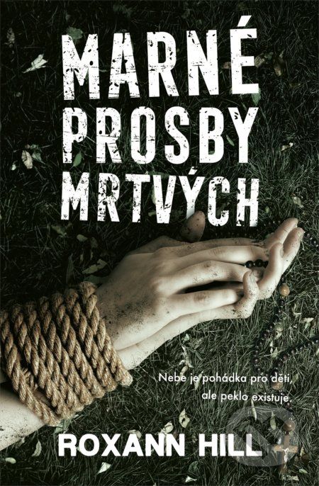 Marné prosby mrtvých - Roxann Hill - obrázek 1