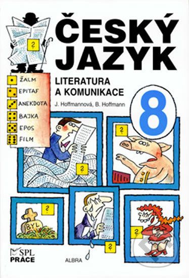 Český jazyk pro 8. ročník - Literatura a komunikace - Bohuslav Hoffmann, Jana Hoffmannová - obrázek 1