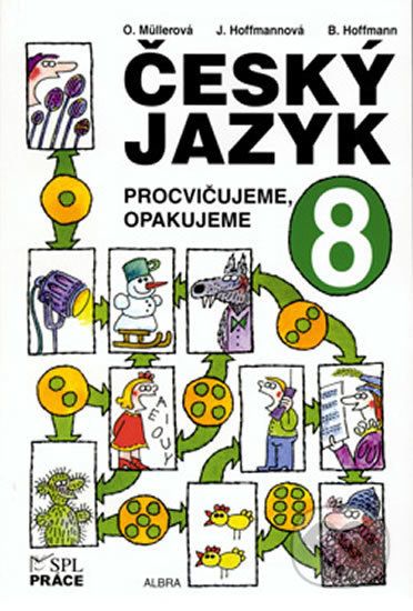 Český jazyk pro 8.ročník - Procvičujeme, opakujeme - Jana Hoffmannová, Olga Müllerová - obrázek 1