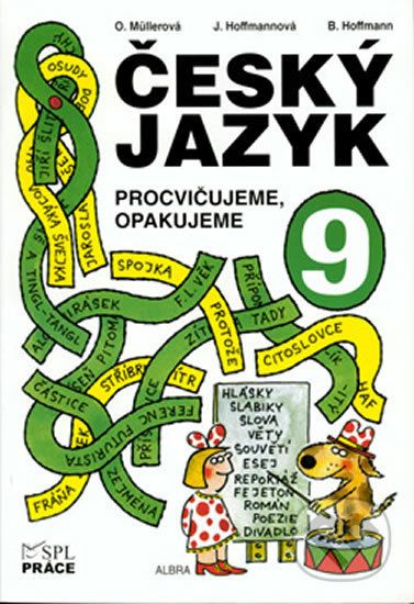 Český jazyk pro 9. ročník - Procvičujeme, opakujeme - Jana Hoffmannová, Olga Müllerová - obrázek 1