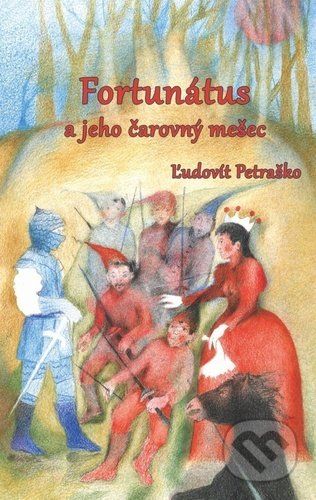 Fortunátus a jeho čarovný mešec - Ľudovít Petraško - obrázek 1